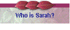 Who is Sarah?