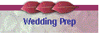 Wedding Prep